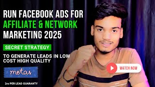 How To Run Facebook Ads for Affiliate/Network Marketing 2025 | Secret To Low Cost High Quality Leads