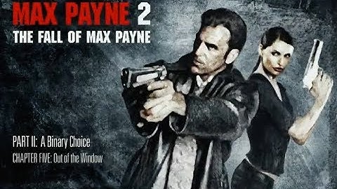 Maxpayne2 The Fall Of MaxPayne Part 2 Binary Choice Chapter 5 Out of The Window