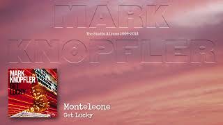 Mark Knopfler - Monteleone (The Studio Albums 2009 – 2018)