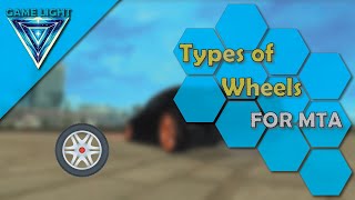 [MTA:SA] Types of Wheels For MTA