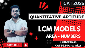 CAT 2025 Quantitative Aptitude || QA Concepts || LCM Models || CAT Prep with Sarthak Dash