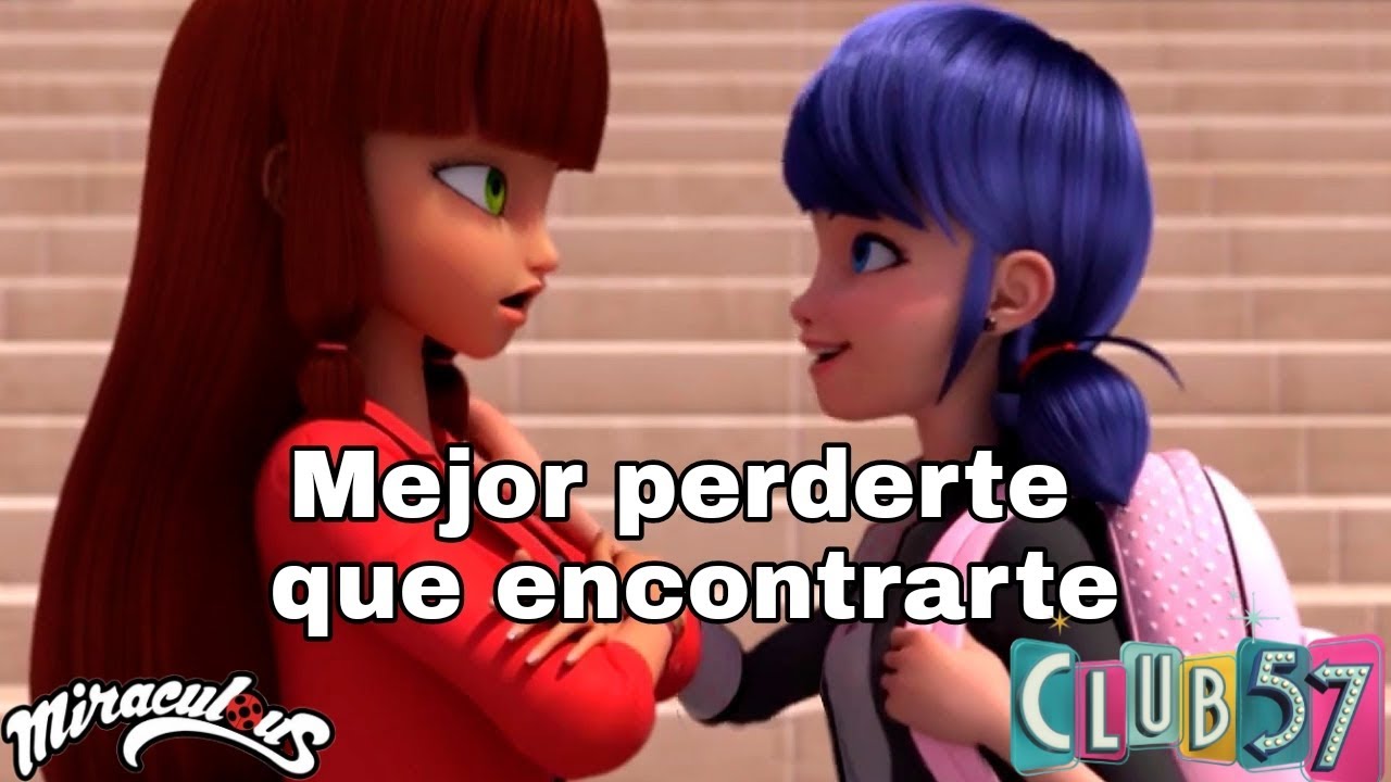Lila VS Marinette | Mejor perderte que encontrarte| Miraculous | Club 57