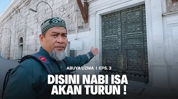 MELIHAT DARI DEKAT TEMPAT TURUNNYA NABI ISA I BUYA ZULKIFLI MUHAMMAD ALI #3