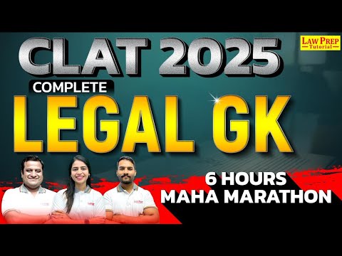 CLAT 2025 : 6-Hrs Current Legal GK Maha Marathon Class | Legal GK for ...