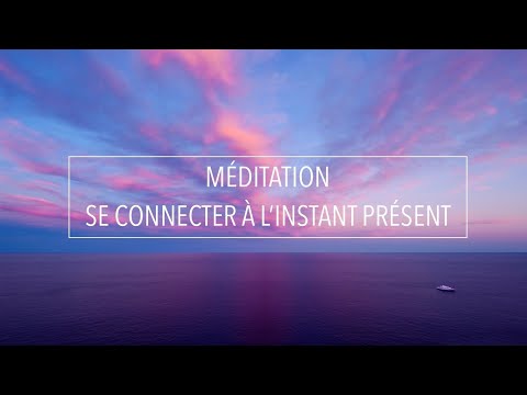 Méditation guidée - Se connecter à l'instant présent, cultivez la pleine conscience.