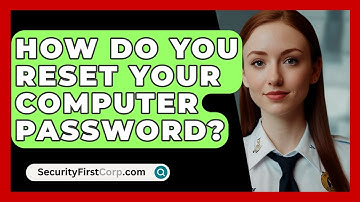 How Do You Reset Your Computer Password? - SecurityFirstCorp.com