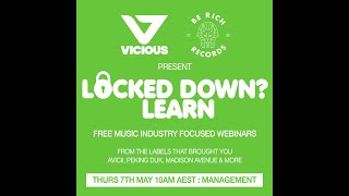 Locked Down? Learn Week 3 - Management - Vicious & Be Rich are joined by Ben Dennis (Myriad MGMT)