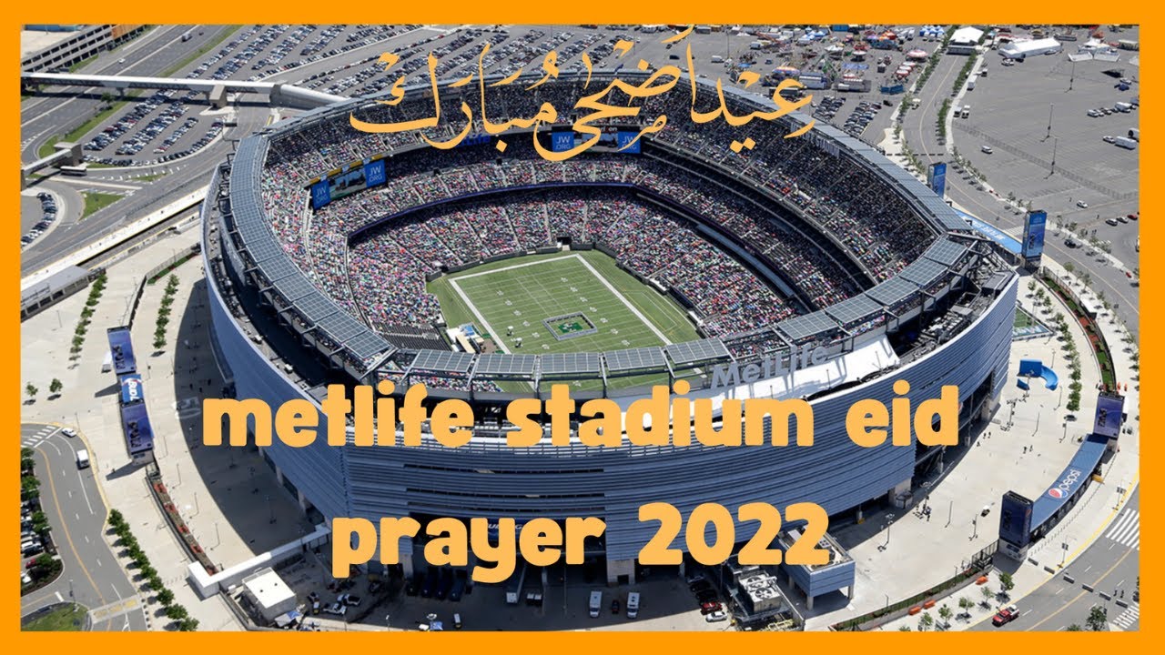 صلاة عيد الاضحى في ملعب "ميتلايف" الشهير بنيوجيرسي 2022 Eid alAdha at