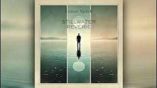 Stillwater Reverie • Lunar Spark