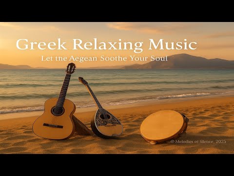 Greek Music For The Soul Live 1 Hour Of Aegean Calm