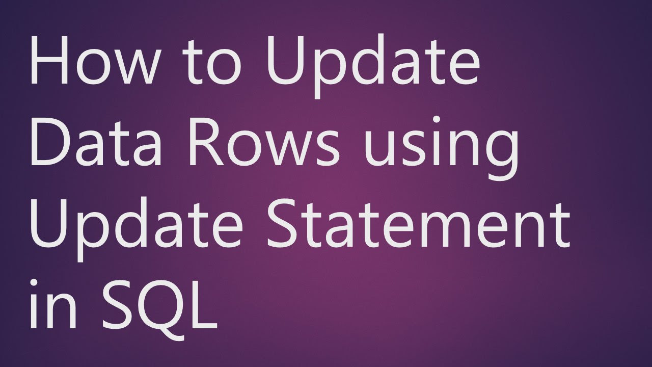 คำสั่ง update  2022  Learn How to Update Data Rows using Update Statement in SQL