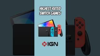 These Are The Highest Rated Switch Games According To Ign.