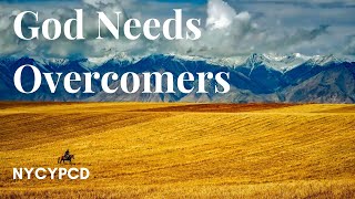 God Needs the Overcomers