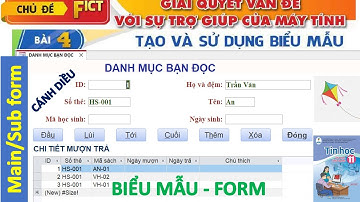 Tin 11. Bài 4. Tạo và sử dụng biểu mẫu