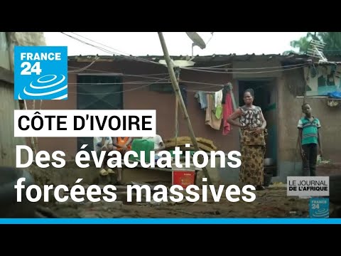 Côte d'Ivoire : 4 000 ménages exposés aux inondations évacués de force • FRANCE 24