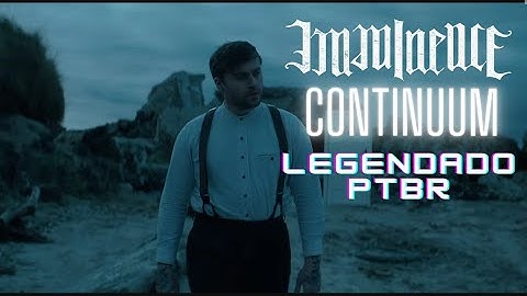 Imminence - Continuum (Legendado PT BR)
