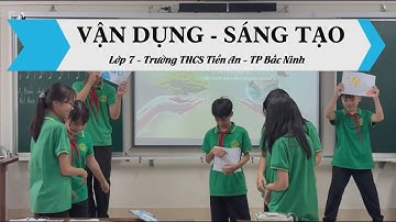 VẬN DỤNG SÁNG TẠO - VÌ CUỘC SỐNG TƯƠI ĐẸP -  ÂM NHẠC LỚP 7  - KẾT NỐI TRI THỨC