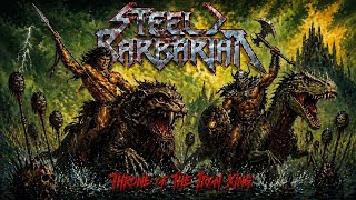 STEEL BARBARIAN - THRONE OF THE IRON KING ( True Metal - Heavy Metal )