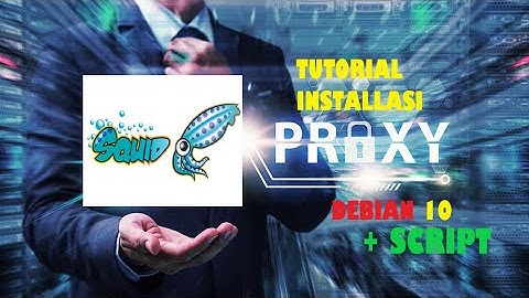 Cara Konfigurasi PROXY Server Dengan Squid Pada Debian