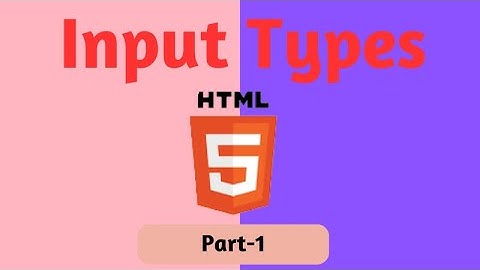 Input type in html | input type html | let