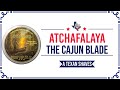 ATCHAFALAYA - The Cajun Blade