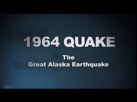 1964 Quake: The Great Alaska Earthquake