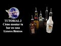 TUTORIAL 2 - Como montar tu BAR en casa - LICORES BÁSICOS