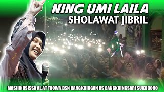 NING UMI LAILA - SHOLAWAT JIBRIL - LIVE MASJID USISSA AL AT TAQWA - DSN CANGKRINGAN DS CANGKRINGSARI