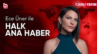 Ece Üner ile Halk Ana Haber( 7 Nisan 2025)