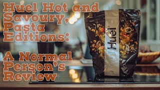 Huel Hot And Savoury, Pasta Editions: A Normal Person's Review