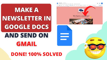 How to Make a Newsletter In Google Docs And Send On Gmail