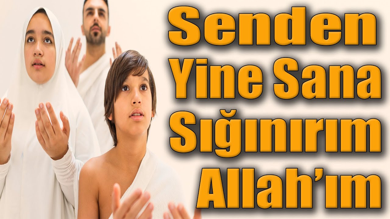 Senden Yine Sana Sığınırım Allah'ım | Peygamber Duaları