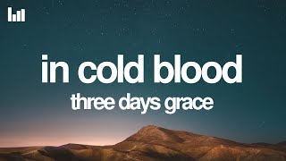 Three Days Grace - In Cold Blood Lyrics