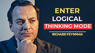 Force Your Brain Into Logical Mode | Richard Feynman