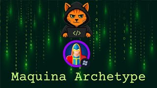 Hack The Box | Resolucion Maquina Archetype