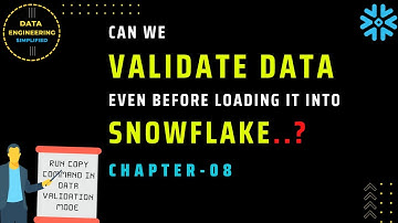 Validate Data Before Loading Into Snowflake | Ch-08 | Snowflake Data Loading Approach