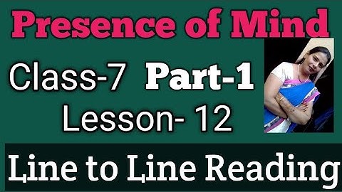 Class-7,lesson-12#Presenceofmind#englishreader#mittsure#linetolinen complete reading by Mukesh soni