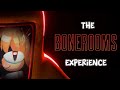 The Bonerooms Experience