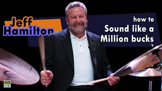 Jeff Hamilton drum lesson: how to sound like a million bucks (Remo Sandlane Sessions #5)