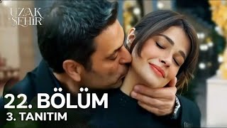 Uzak Şehir 22. Bölüm 3. Fragmanı