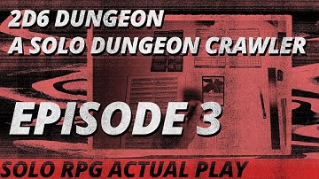 2D6 Dungeon: A Solo Dungeon Crawler Ep. 3