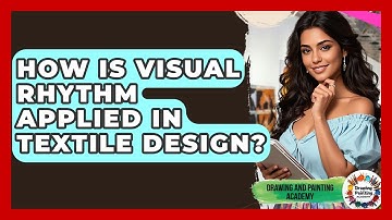 How Is Visual Rhythm Applied In Textile Design? - Drawing and Painting Academy