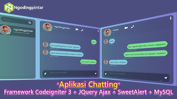 Aplikasi Chatting dengan Codeigniter 3 + JQuery Ajax + SweetAlert (FREE !!!) | Review Aplikasi