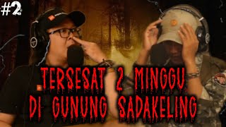 🔴 GAK TEGA, DENGER KELANJUTAN NYA, GUE SAMPE NANGIS❗❗ #tersesat #gunungsadakeling