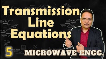 Transmission Line Equations | Transmission Lines | Microwave Engineering | Engineering Funda