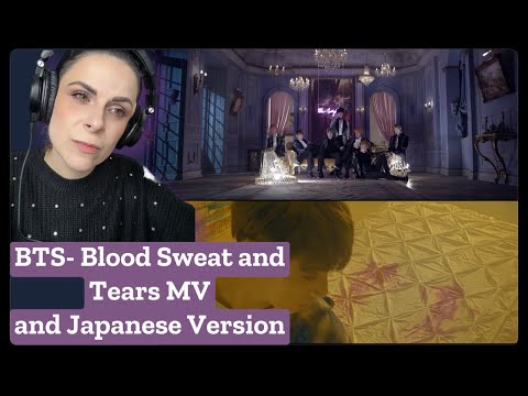 Reacting to BTS- Blood Sweat and Tears MV and Japanese Version