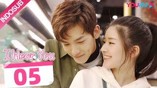 [INDO SUB] I Hear You  EP05 | Zhao Lusi/Wang Yilun/Dai Zhuoning | YOUKU