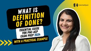 What is Definition of Done? | Essential Guide for PMI-ACP Exam Prep with a Practical Example (2024) screenshot 1