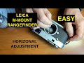 Leica M Rangefinder Horizontal Adjustment: Easy, not so hard.  M3 M4 M5 M6 M8 M9 M240 M10.