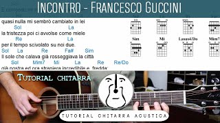 Video thumbnail of "Incontro (F. Guccini) - Tutorial Chitarra Accordi"